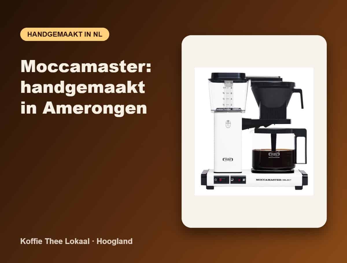 Moccamaster handgemaakt in Amerongen